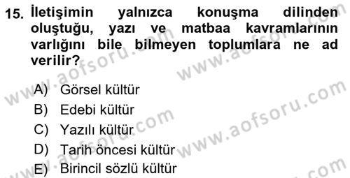 İletişim Sosyolojisi Dersi 2022 - 2023 Yılı (Final) Dönem Sonu Sınav Soruları 15. Soru