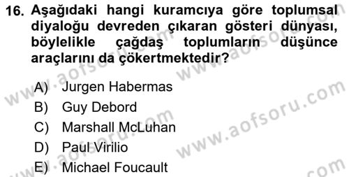 İletişim Sosyolojisi Dersi 2022 - 2023 Yılı (Final) Dönem Sonu Sınav Soruları 16. Soru