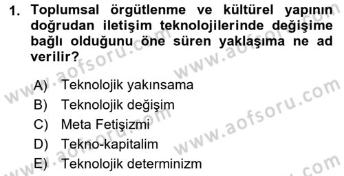 İletişim Sosyolojisi Dersi 2022 - 2023 Yılı Yaz Okulu Sınav Soruları 1. Soru