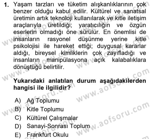 İletişim Sosyolojisi Dersi 2023 - 2024 Yılı (Final) Dönem Sonu Sınav Soruları 1. Soru