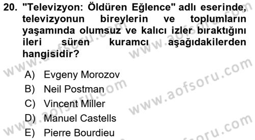 İletişim Sosyolojisi Dersi 2023 - 2024 Yılı (Final) Dönem Sonu Sınav Soruları 20. Soru