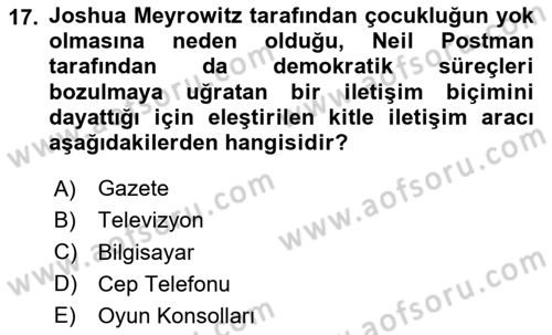 İletişim Sosyolojisi Dersi 2024 - 2025 Yılı (Final) Dönem Sonu Sınav Soruları 17. Soru