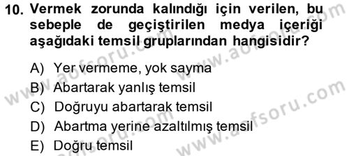 Medya Sosyolojisi Dersi 2013 - 2014 Yılı (Final) Dönem Sonu Sınav Soruları 10. Soru