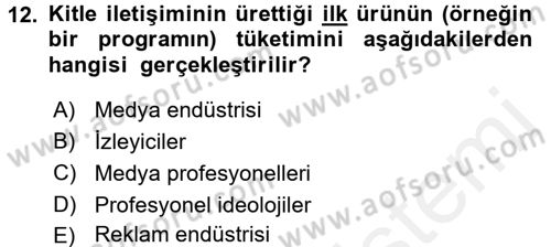Medya Sosyolojisi Dersi 2017 - 2018 Yılı (Final) Dönem Sonu Sınav Soruları 12. Soru
