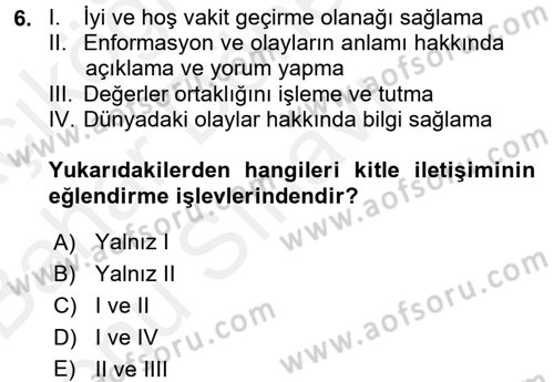 Medya Sosyolojisi Dersi 2017 - 2018 Yılı (Final) Dönem Sonu Sınav Soruları 6. Soru