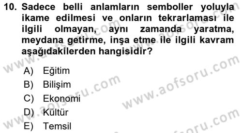 Medya Sosyolojisi Dersi 2023 - 2024 Yılı Yaz Okulu Sınav Soruları 10. Soru