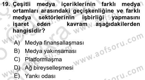 Medya Sosyolojisi Dersi 2024 - 2025 Yılı (Vize) Ara Sınav Soruları 19. Soru