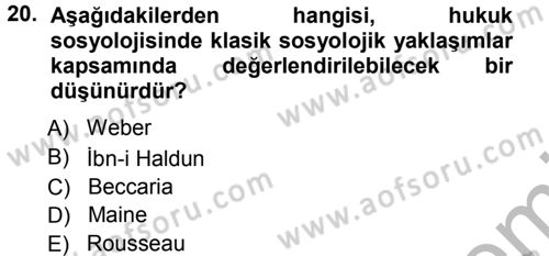 Hukuk Sosyolojisi Dersi 2012 - 2013 Yılı (Vize) Ara Sınav Soruları 20. Soru