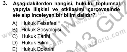 Hukuk Sosyolojisi Dersi 2012 - 2013 Yılı (Vize) Ara Sınav Soruları 3. Soru