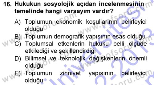 Hukuk Sosyolojisi Dersi 2012 - 2013 Yılı (Final) Dönem Sonu Sınav Soruları 16. Soru