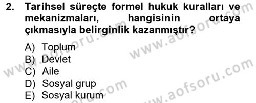 Hukuk Sosyolojisi Dersi 2012 - 2013 Yılı (Final) Dönem Sonu Sınav Soruları 2. Soru
