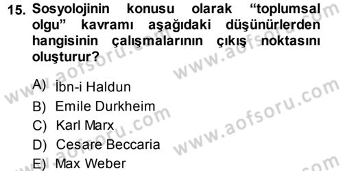 Hukuk Sosyolojisi Dersi 2013 - 2014 Yılı (Vize) Ara Sınav Soruları 15. Soru