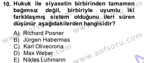 Hukuk Sosyolojisi Dersi 2013 - 2014 Yılı (Final) Dönem Sonu Sınav Soruları 10. Soru