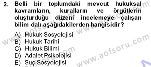 Hukuk Sosyolojisi Dersi 2013 - 2014 Yılı (Final) Dönem Sonu Sınav Soruları 2. Soru