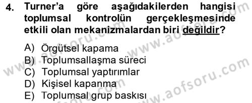 Hukuk Sosyolojisi Dersi 2013 - 2014 Yılı (Final) Dönem Sonu Sınav Soruları 4. Soru