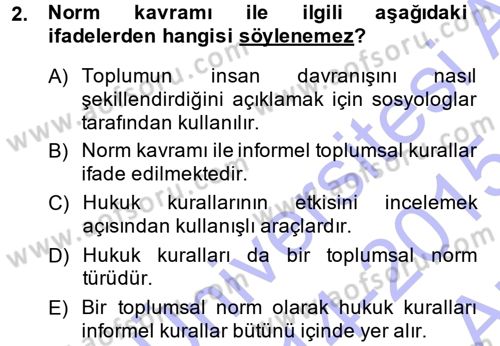 Hukuk Sosyolojisi Dersi 2014 - 2015 Yılı (Vize) Ara Sınav Soruları 2. Soru