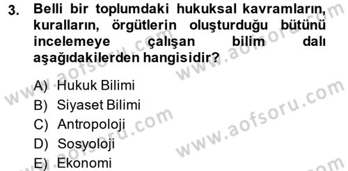 Hukuk Sosyolojisi Dersi 2014 - 2015 Yılı (Vize) Ara Sınav Soruları 3. Soru