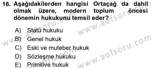 Hukuk Sosyolojisi Dersi 2015 - 2016 Yılı Tek Ders Sınav Soruları 16. Soru