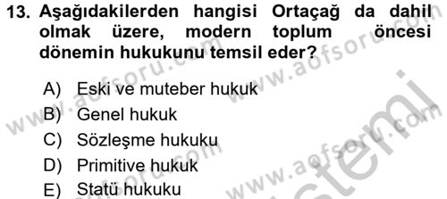 Hukuk Sosyolojisi Dersi 2016 - 2017 Yılı 3 Ders Sınav Soruları 13. Soru