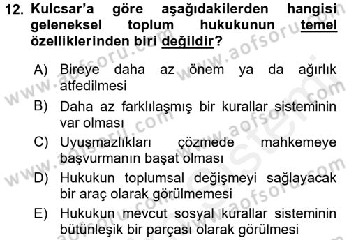 Hukuk Sosyolojisi Dersi 2016 - 2017 Yılı (Final) Dönem Sonu Sınav Soruları 12. Soru