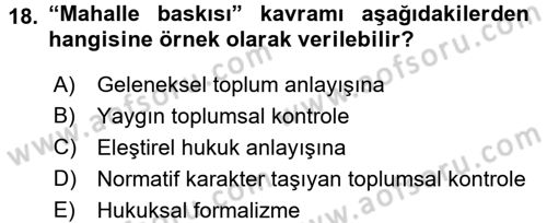 Hukuk Sosyolojisi Dersi 2016 - 2017 Yılı (Final) Dönem Sonu Sınav Soruları 18. Soru