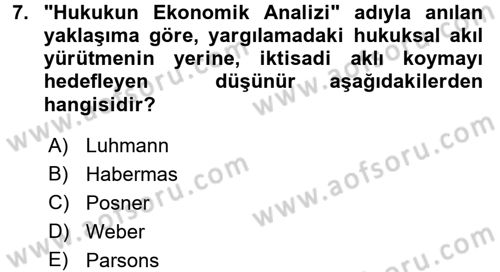 Hukuk Sosyolojisi Dersi 2017 - 2018 Yılı (Final) Dönem Sonu Sınav Soruları 7. Soru