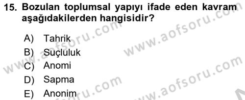 Hukuk Sosyolojisi Dersi 2018 - 2019 Yılı Yaz Okulu Sınav Soruları 15. Soru