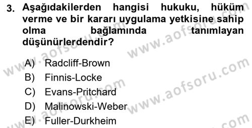 Hukuk Sosyolojisi Dersi 2023 - 2024 Yılı (Final) Dönem Sonu Sınav Soruları 3. Soru