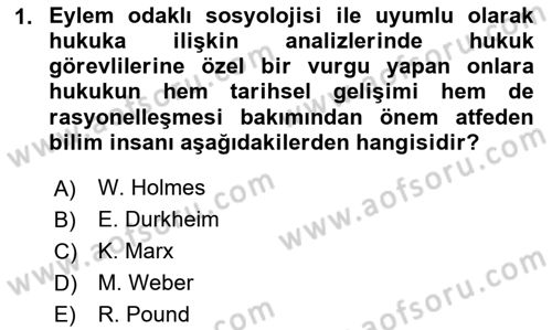 Hukuk Sosyolojisi Dersi 2024 - 2025 Yılı (Final) Dönem Sonu Sınav Soruları 1. Soru
