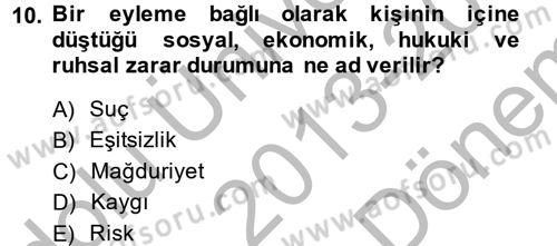 Suç Sosyolojisi Dersi 2013 - 2014 Yılı (Final) Dönem Sonu Sınav Soruları 10. Soru