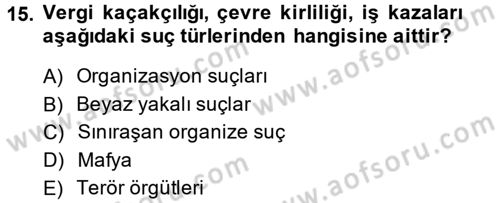 Suç Sosyolojisi Dersi 2013 - 2014 Yılı (Final) Dönem Sonu Sınav Soruları 15. Soru