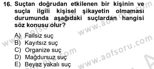 Suç Sosyolojisi Dersi 2013 - 2014 Yılı Tek Ders Sınav Soruları 16. Soru