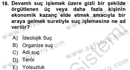 Suç Sosyolojisi Dersi 2015 - 2016 Yılı (Final) Dönem Sonu Sınav Soruları 16. Soru