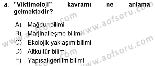 Suç Sosyolojisi Dersi 2018 - 2019 Yılı Yaz Okulu Sınav Soruları 4. Soru