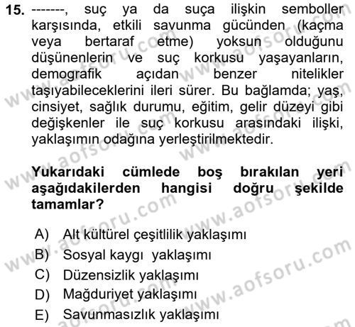 Suç Sosyolojisi Dersi 2021 - 2022 Yılı (Vize) Ara Sınav Soruları 15. Soru