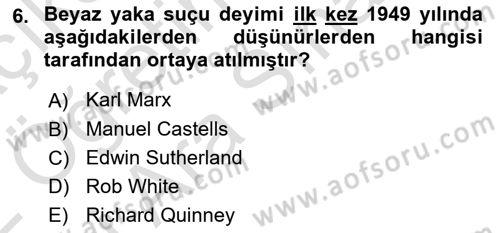 Suç Sosyolojisi Dersi 2021 - 2022 Yılı (Vize) Ara Sınav Soruları 6. Soru