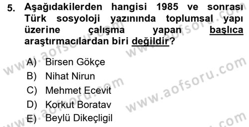Türkiye´nin Toplumsal Yapısı Dersi Ara Sınavı Deneme Sınav Soruları 5. Soru