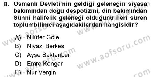 Türkiye´nin Toplumsal Yapısı Dersi 2016 - 2017 Yılı (Final) Dönem Sonu Sınav Soruları 8. Soru
