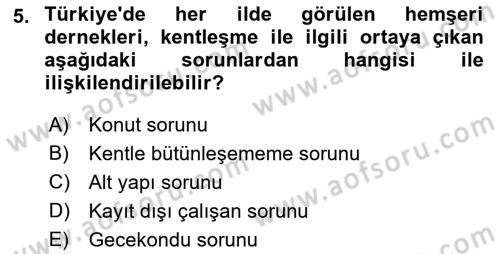 Türkiye´nin Toplumsal Yapısı Dersi Ara Sınavı Deneme Sınav Soruları 5. Soru