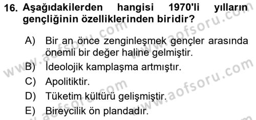 Türkiye´nin Toplumsal Yapısı Dersi 2023 - 2024 Yılı (Final) Dönem Sonu Sınav Soruları 16. Soru