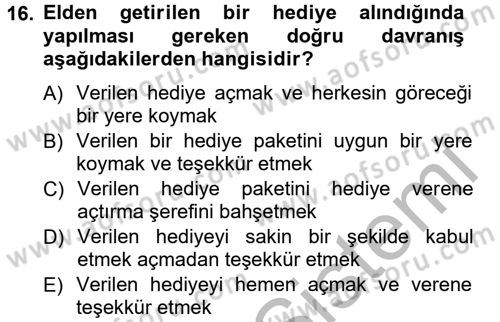 Sosyal Davranış ve Protokol Dersi 2012 - 2013 Yılı (Vize) Ara Sınav Soruları 16. Soru