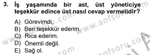 Sosyal Davranış ve Protokol Dersi 2012 - 2013 Yılı (Vize) Ara Sınav Soruları 3. Soru