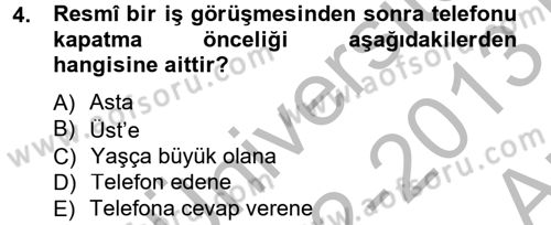 Sosyal Davranış ve Protokol Dersi 2012 - 2013 Yılı (Vize) Ara Sınav Soruları 4. Soru