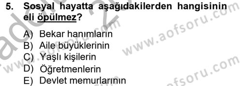 Sosyal Davranış ve Protokol Dersi 2012 - 2013 Yılı (Vize) Ara Sınav Soruları 5. Soru