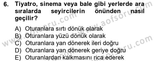 Sosyal Davranış ve Protokol Dersi 2012 - 2013 Yılı (Vize) Ara Sınav Soruları 6. Soru