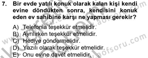 Sosyal Davranış ve Protokol Dersi 2012 - 2013 Yılı (Final) Dönem Sonu Sınav Soruları 7. Soru