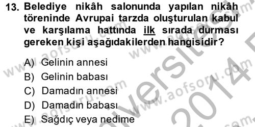 Sosyal Davranış ve Protokol Dersi 2013 - 2014 Yılı (Vize) Ara Sınav Soruları 13. Soru