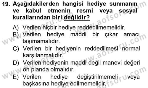 Sosyal Davranış ve Protokol Dersi 2013 - 2014 Yılı (Vize) Ara Sınav Soruları 19. Soru