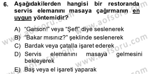 Sosyal Davranış ve Protokol Dersi 2013 - 2014 Yılı (Vize) Ara Sınav Soruları 6. Soru