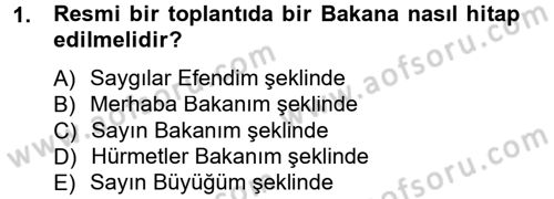Sosyal Davranış ve Protokol Dersi 2013 - 2014 Yılı Tek Ders Sınav Soruları 1. Soru
